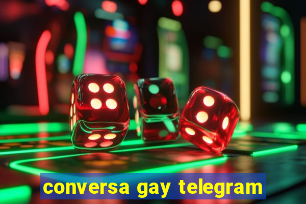 conversa gay telegram